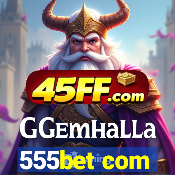 555bet com